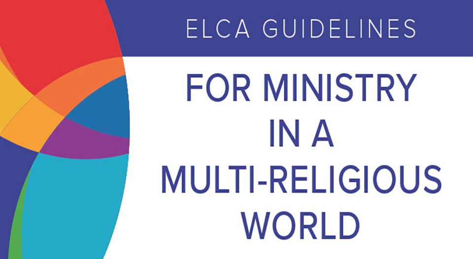 ELCA Guidelines for Ministry in a Multi-religious World