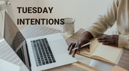 Tuesday Intentions