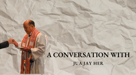 A conversation with Pastor Jua Jay Her