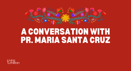 A conversation with Rev. Maria Santa Cruz