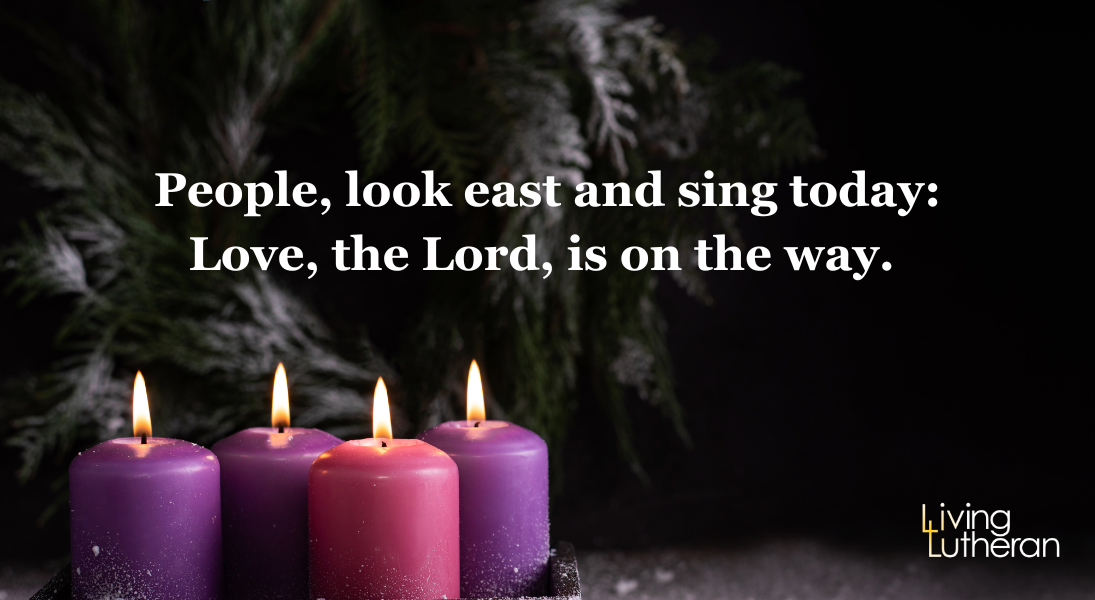 A hymn for Advent: “People, Look East” (ELW, 248)
