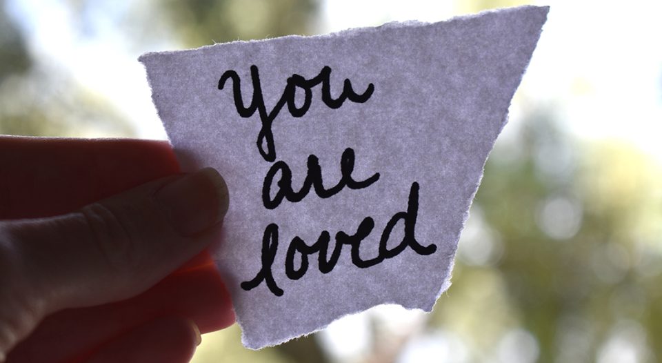 "You are loved" note