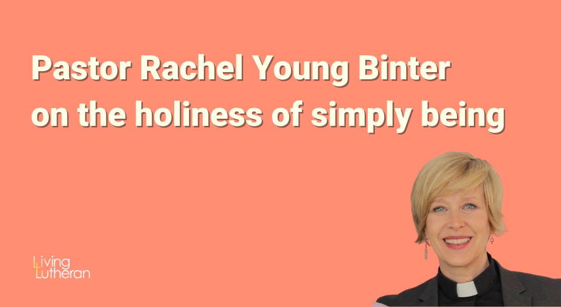 The holiness of simply being