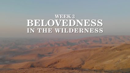 Sumud week 3: Belovedness in the wilderness
