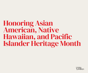 Honoring Asian American, Native Hawaiian, and Pacific Islander Heritage Month