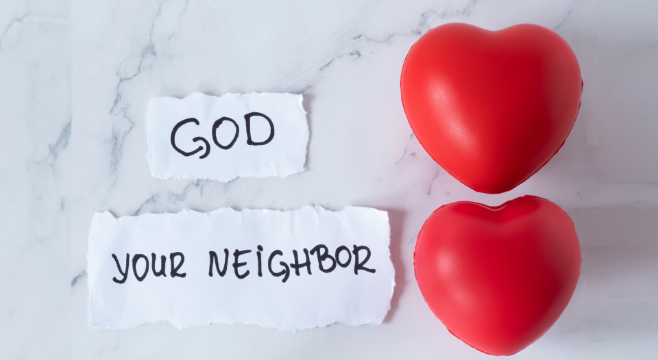 Love your neighbor