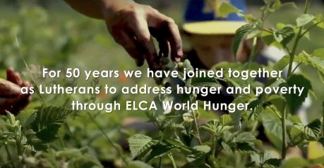 Love in deed and truth | 50 years of ELCA World Hunger
