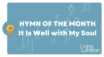 Hymn of the Month – It Is Well with My Soul