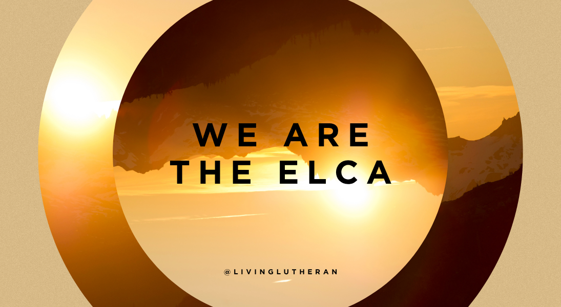 What being an ELCA Lutheran means to me