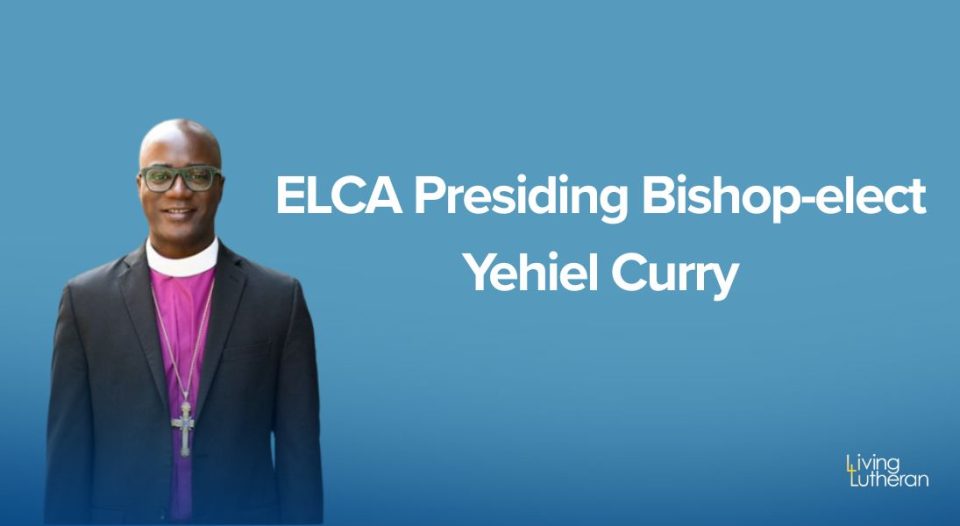 ELCA Presiding Bishop-elect Yehiel Curry
