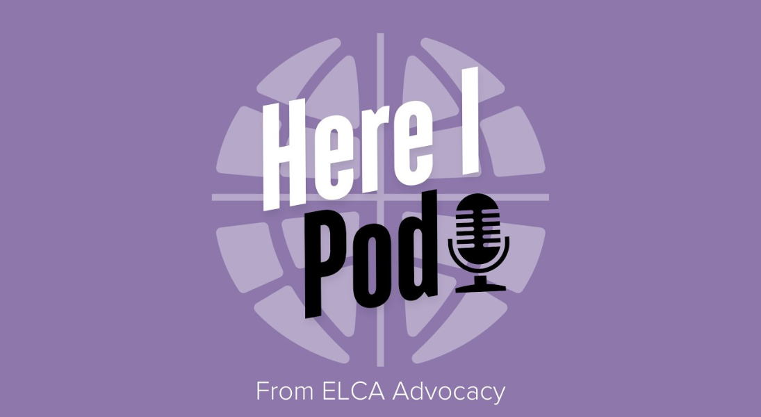 <i>Here I Pod</i>: Lutheran disaster responders speak to FEMA legislation