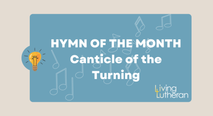 Hymn of the Month – Canticle of the Turning