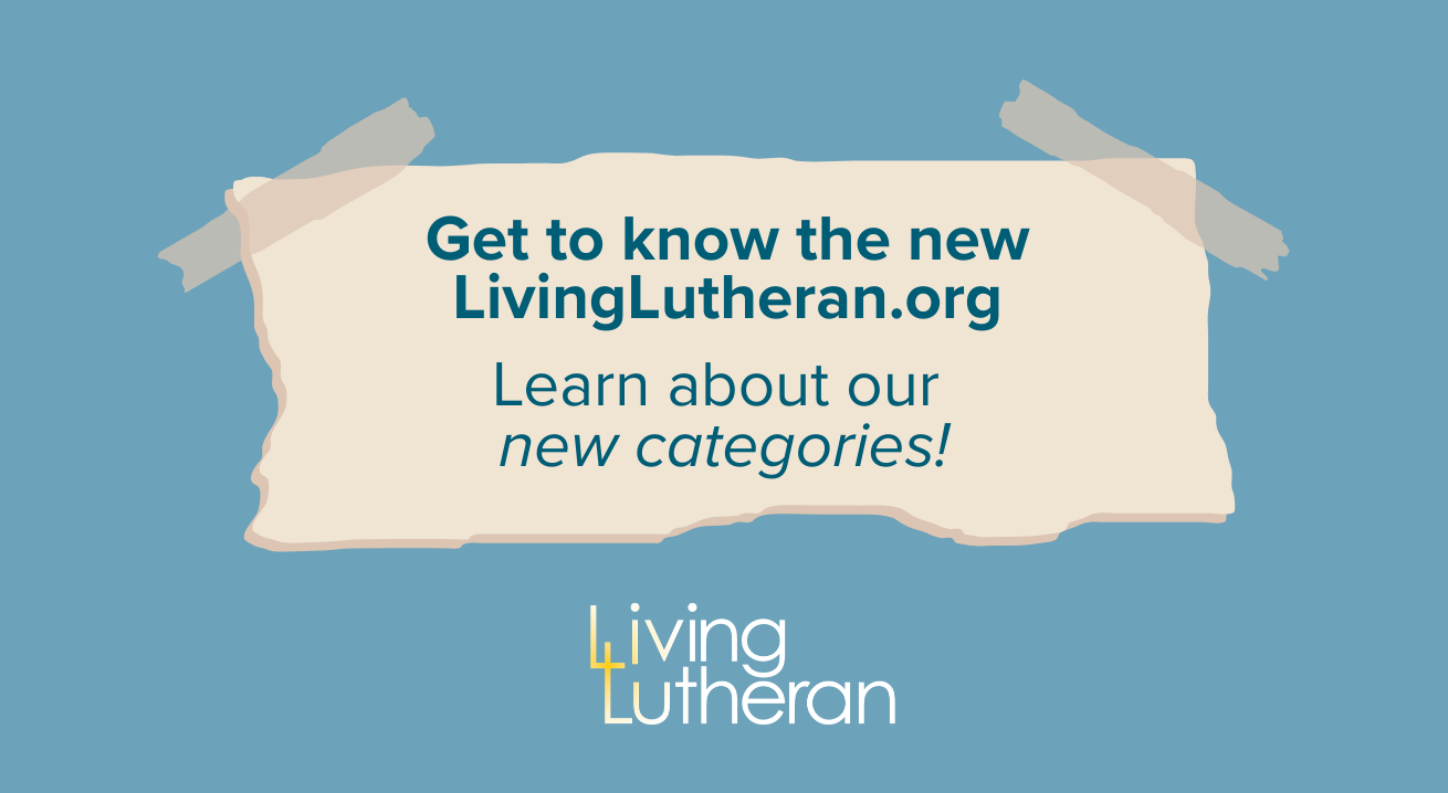 Get to know the new LivingLutheran.org